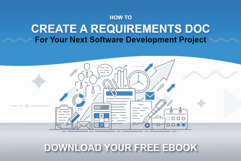 How to Create a Requirements Document for Your Next Software Development Project