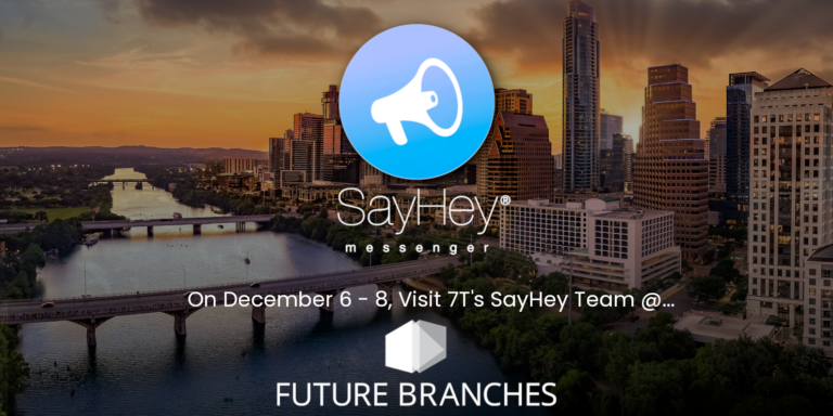 Visit the SayHey Messenger® Team at the Future Branches Conference on December 6