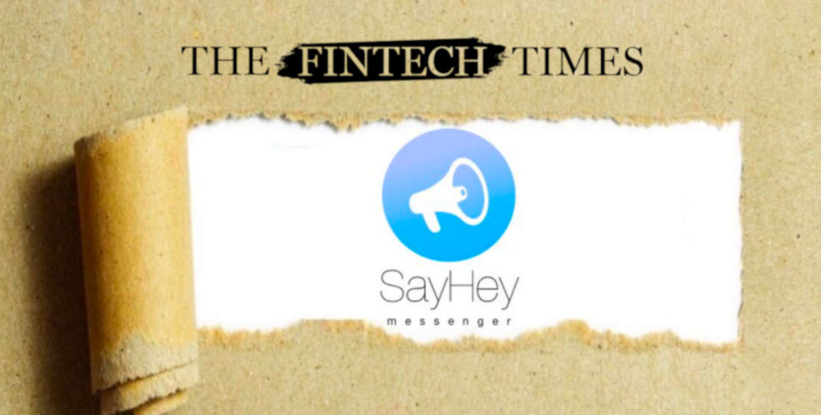 The FinTech Times Examines SayHey Messenger's® SMS External Messaging Feature