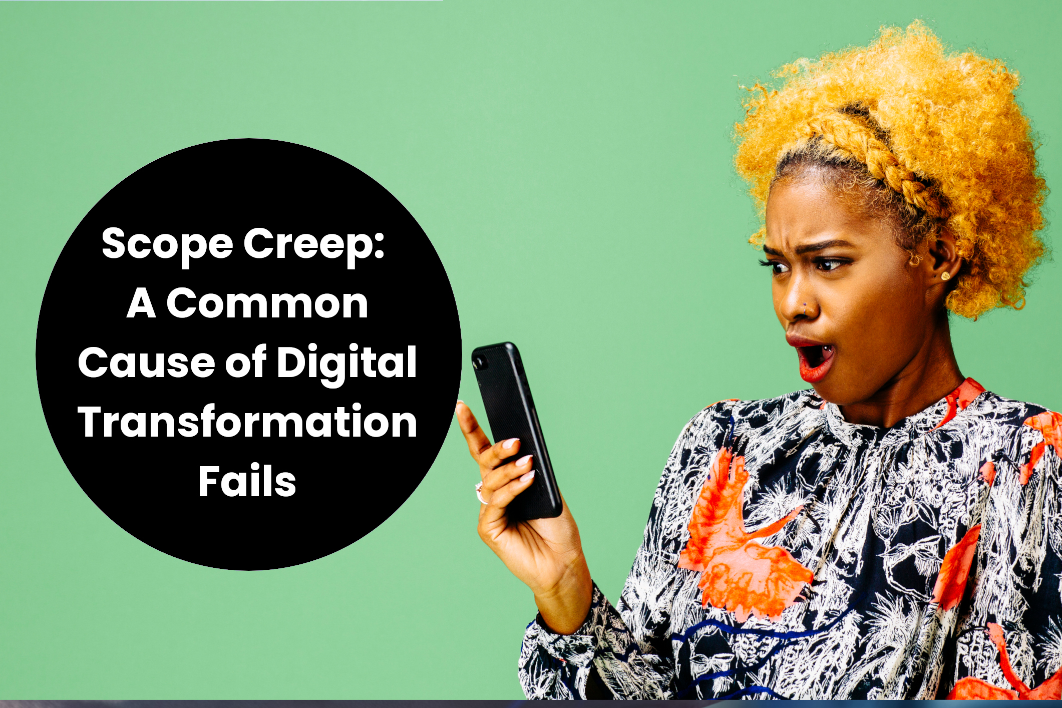 Digital Transformation Failure Reasons: Rising Costs Due to Scope Creep