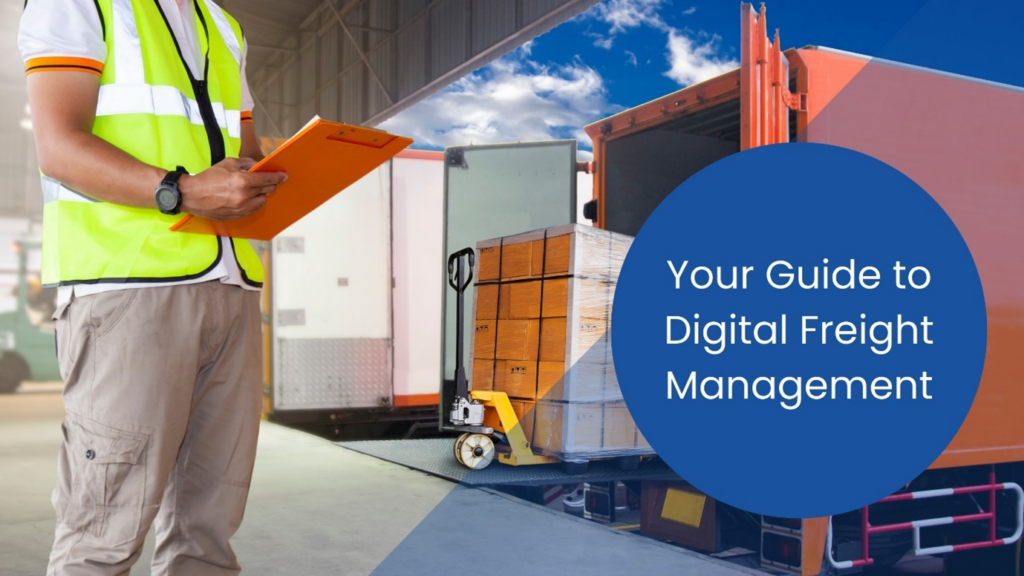 Your Guide to Digital Freight Management - 7T, Inc. | Dallas